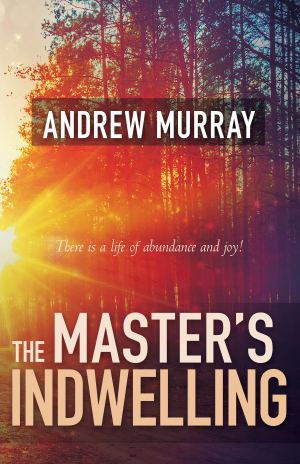 The Master's Indwelling PB - Andrew Murray
